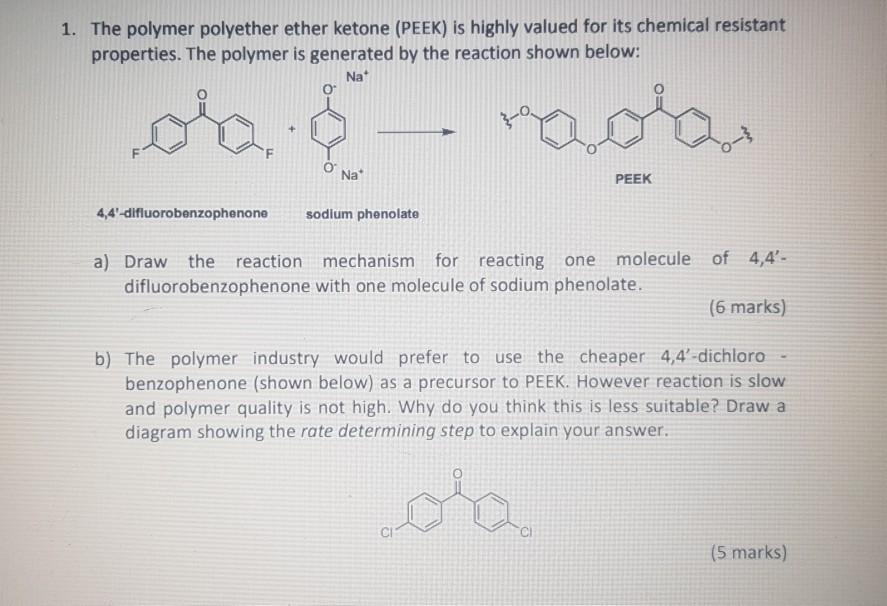 Solved 1. The Polymer Polyether Ether Ketone (PEEK) Is | Chegg.com