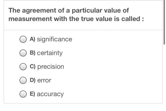 Solved The agreement of a particular value of measurement | Chegg.com