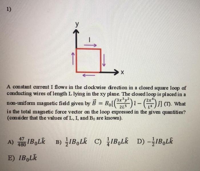Solved 1) у X A constant current I flows in the clockwise | Chegg.com