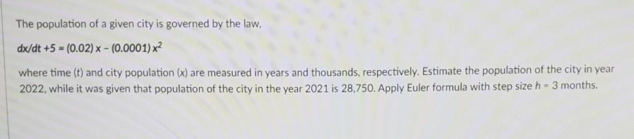 Solved The population of a given city is governed by the | Chegg.com
