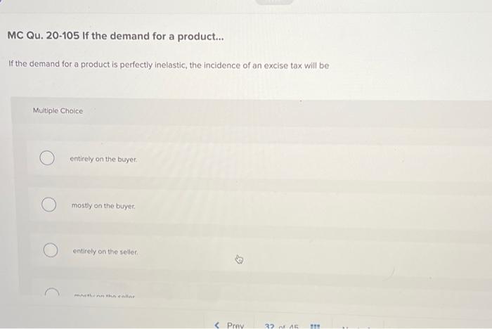 Solved If the demand for a product is perfectly inelastic, | Chegg.com