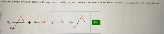 Solved Add curved arrow(s) to draw step 1 of the mechanism. | Chegg.com