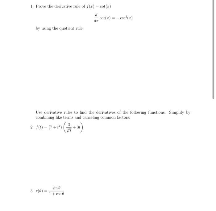 Solved 1. Prove the derivative rule of f(x)=cot(x)