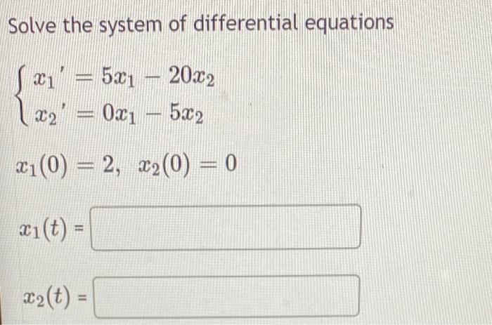 Solved Solve the system of differential equations | Chegg.com