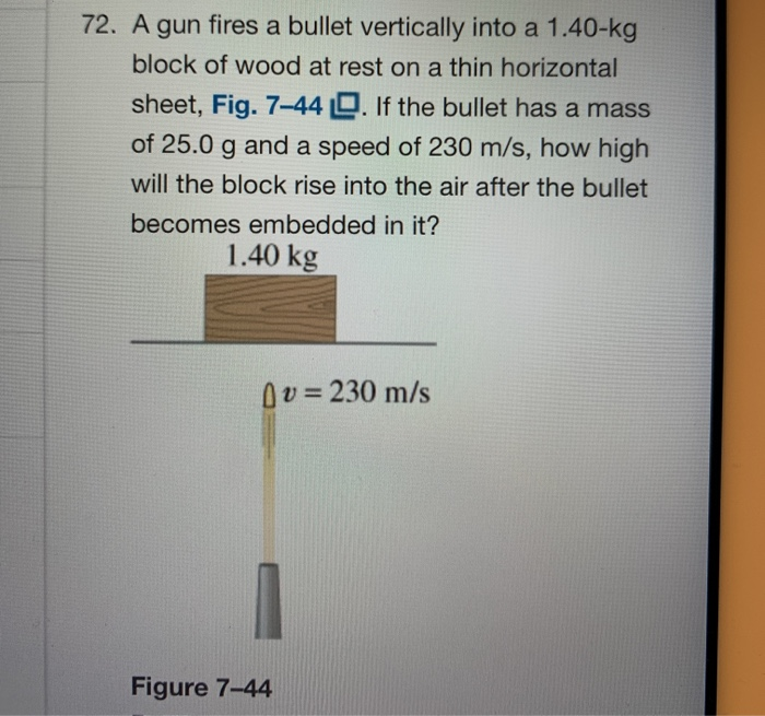 Solved 72. A gun fires a bullet vertically into a 1.40kg