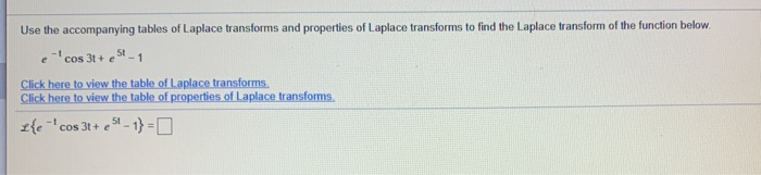 Solved Use The Accompanying Tables Of Laplace Transforms And | Chegg.com