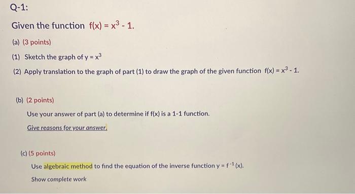 Solved Given the function f(x)=x3−1 (a) (3 points) (1) | Chegg.com