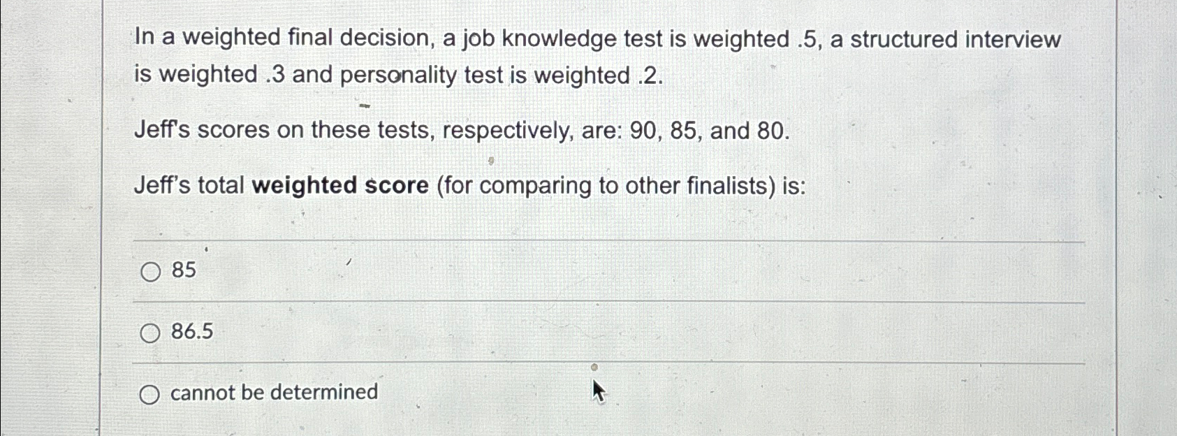 Solved In a weighted final decision, a job knowledge test is | Chegg.com