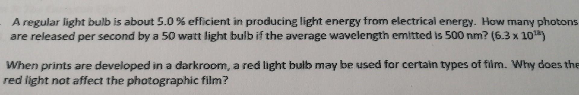 Producing Light Answer Key Solved A regular light bulb is about 5.0% efficient in | Chegg.com