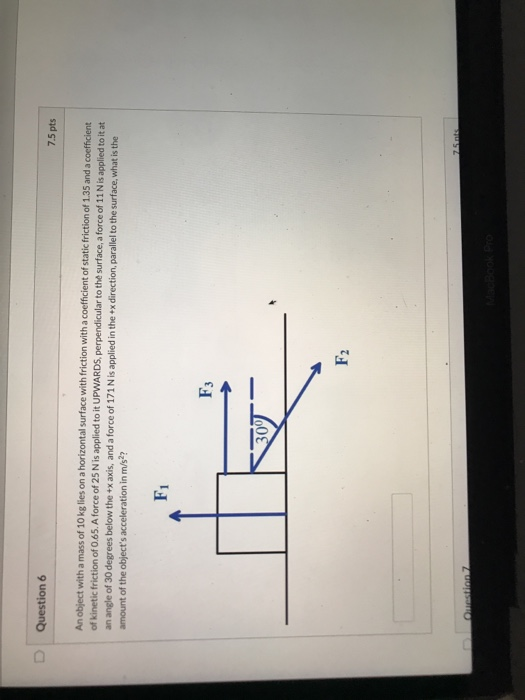 Solved Question 7 7.5 pts An object with a mass of 10 kg | Chegg.com
