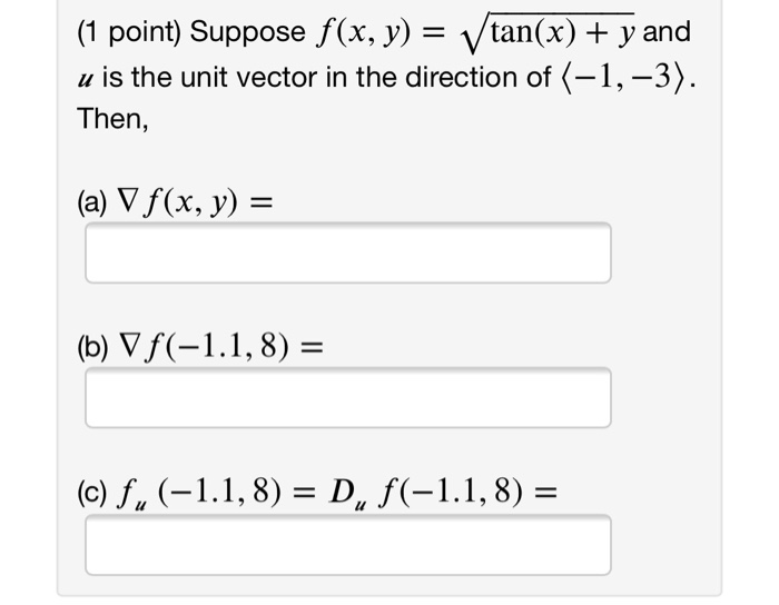 Solved 1 Point Suppose Fx Y V Tanx Y And U Is The 4736