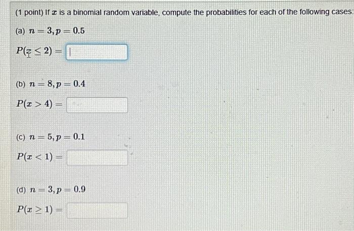 Solved 1 Point If X Is A Binomial Random Variable Compute