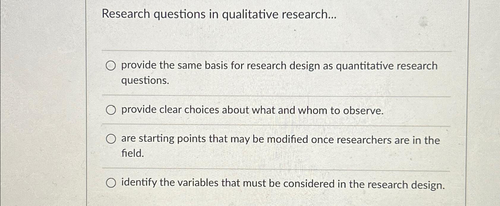 Solved Research questions in qualitative research...provide | Chegg.com