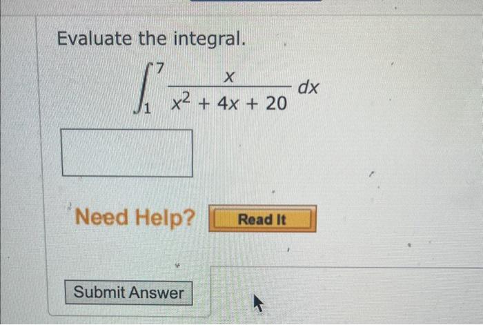 Solved Evaluate The Integral ∫17x2 4x 20xdx