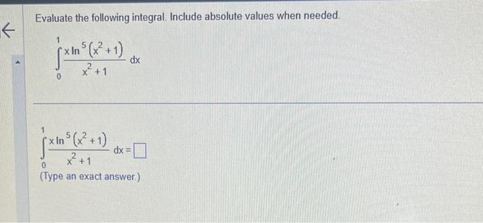 Solved Evaluate the following integral. Include absolute | Chegg.com