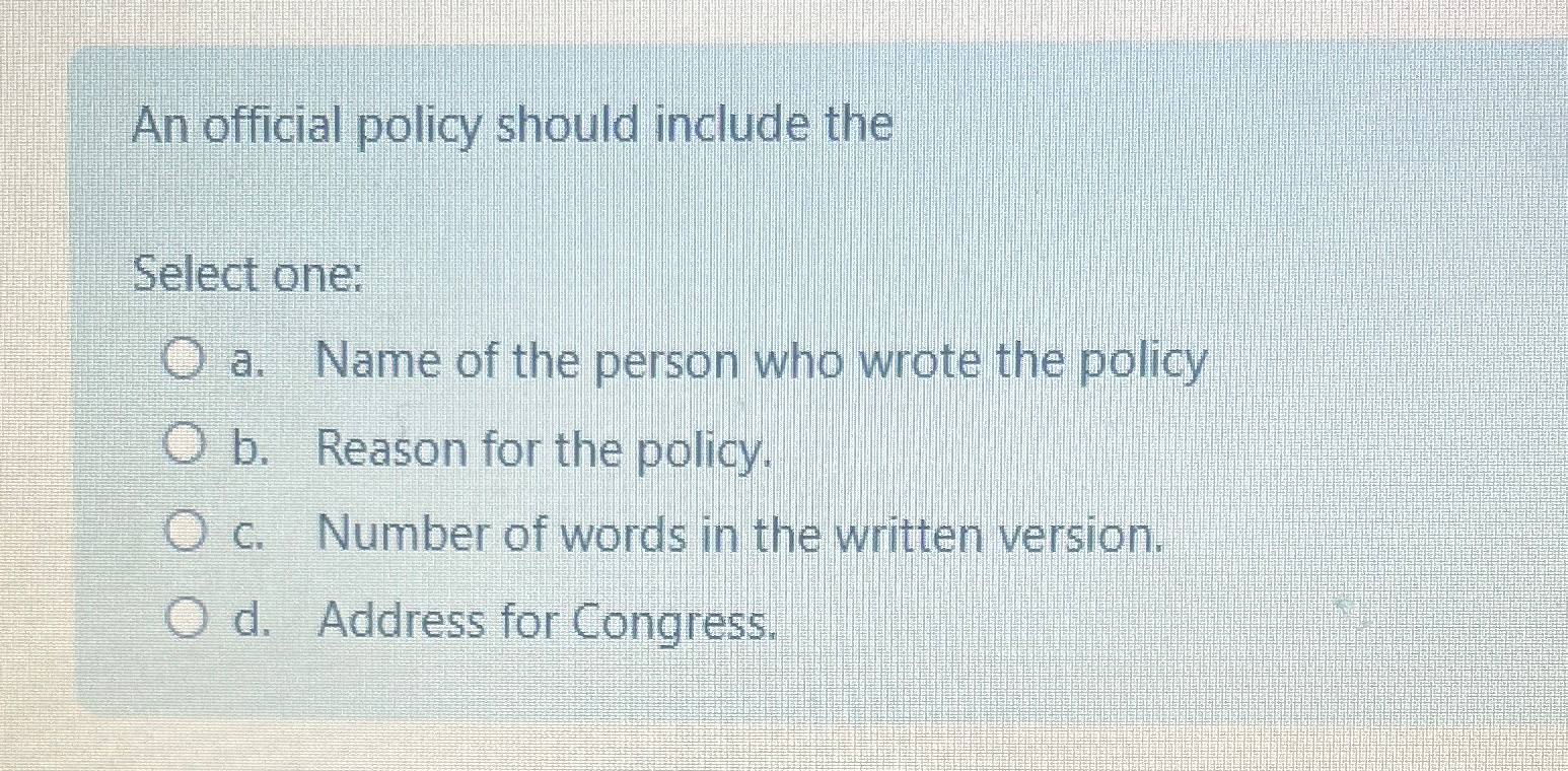 Solved An official policy should include theSelect one:a. | Chegg.com