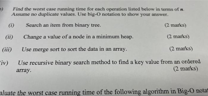 Solved 5) Find the worst case running time for each | Chegg.com