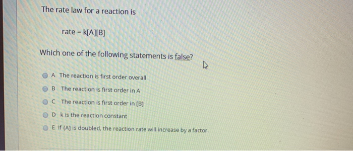 Solved The rate law for a reaction is rate = k[A][B] Which | Chegg.com