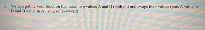 Solved 3. Write a public void function that takes two values | Chegg.com
