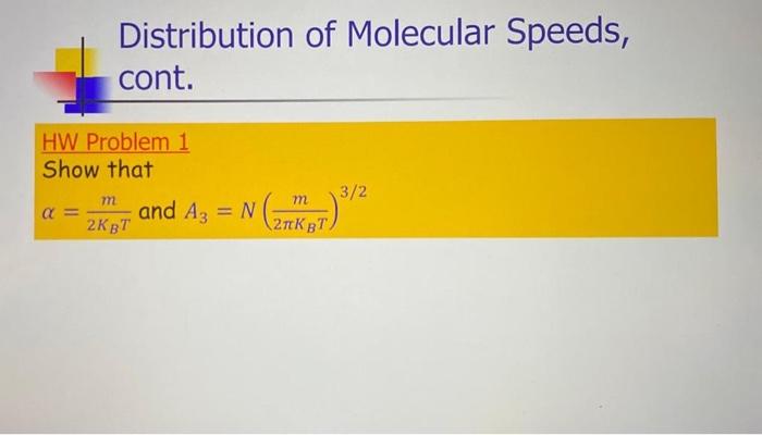 Distribution of Molecular Speeds, cont. HW Problem 1 | Chegg.com