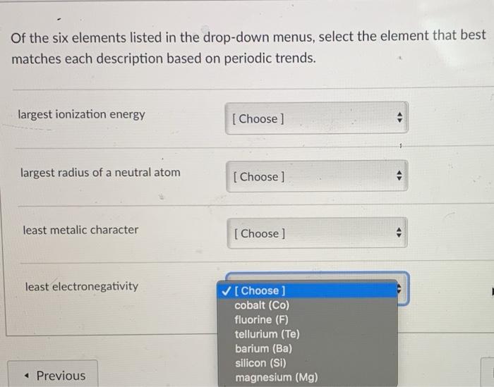 Solved Of the six elements listed in the drop-down menus, | Chegg.com