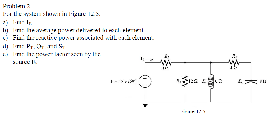 Solved Problem 2For the system shown in Figure 12.5:a) ﻿Find | Chegg.com