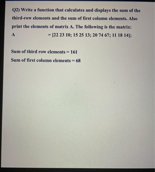 Solved Q2) Write a function that calculates and displays the | Chegg.com
