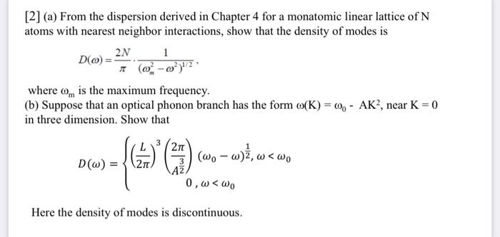 Solved [1] Find the density of states D(ω) of a | Chegg.com