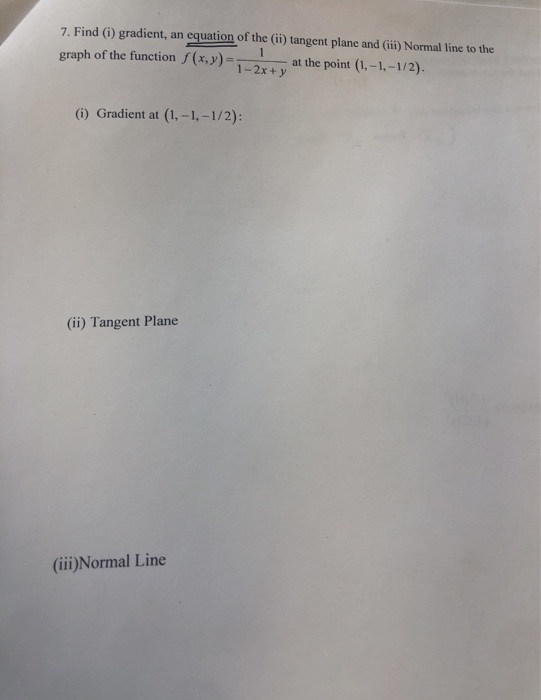 Solved 7. Find (i) gradient, an equation of the (ii) tangent | Chegg.com