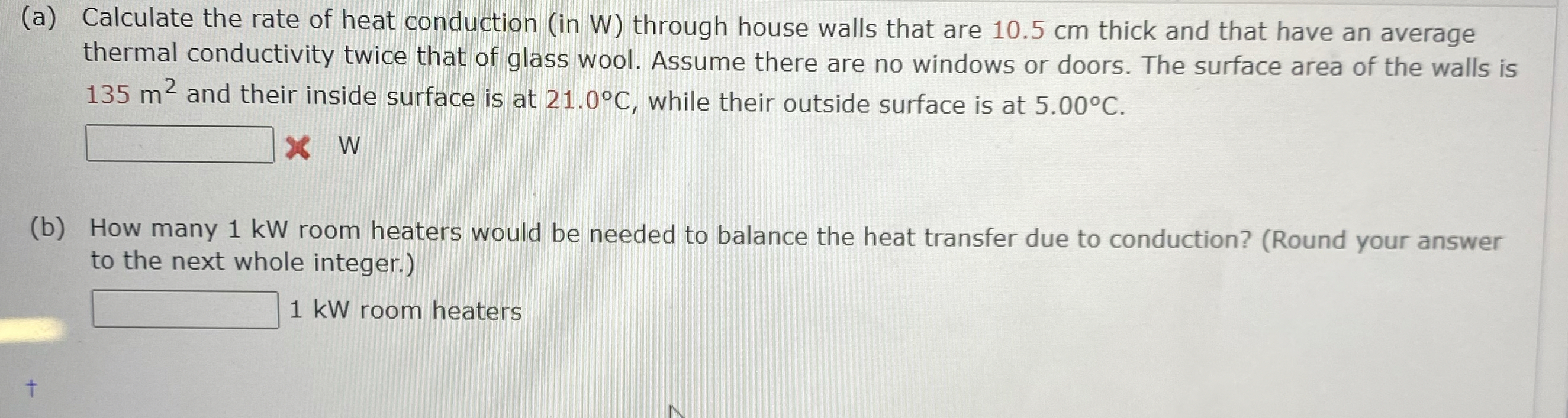Solved (a) ﻿Calculate the rate of heat conduction (in W ) | Chegg.com