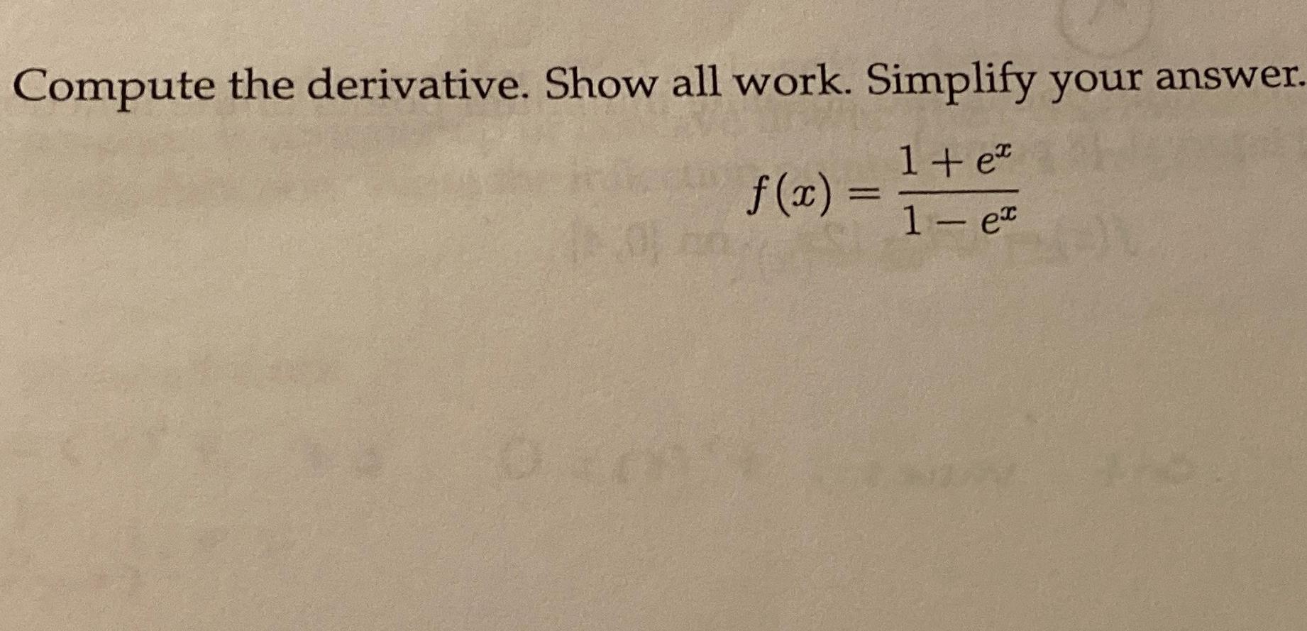 Solved Compute the derivative. Show all work. Simplify your | Chegg.com