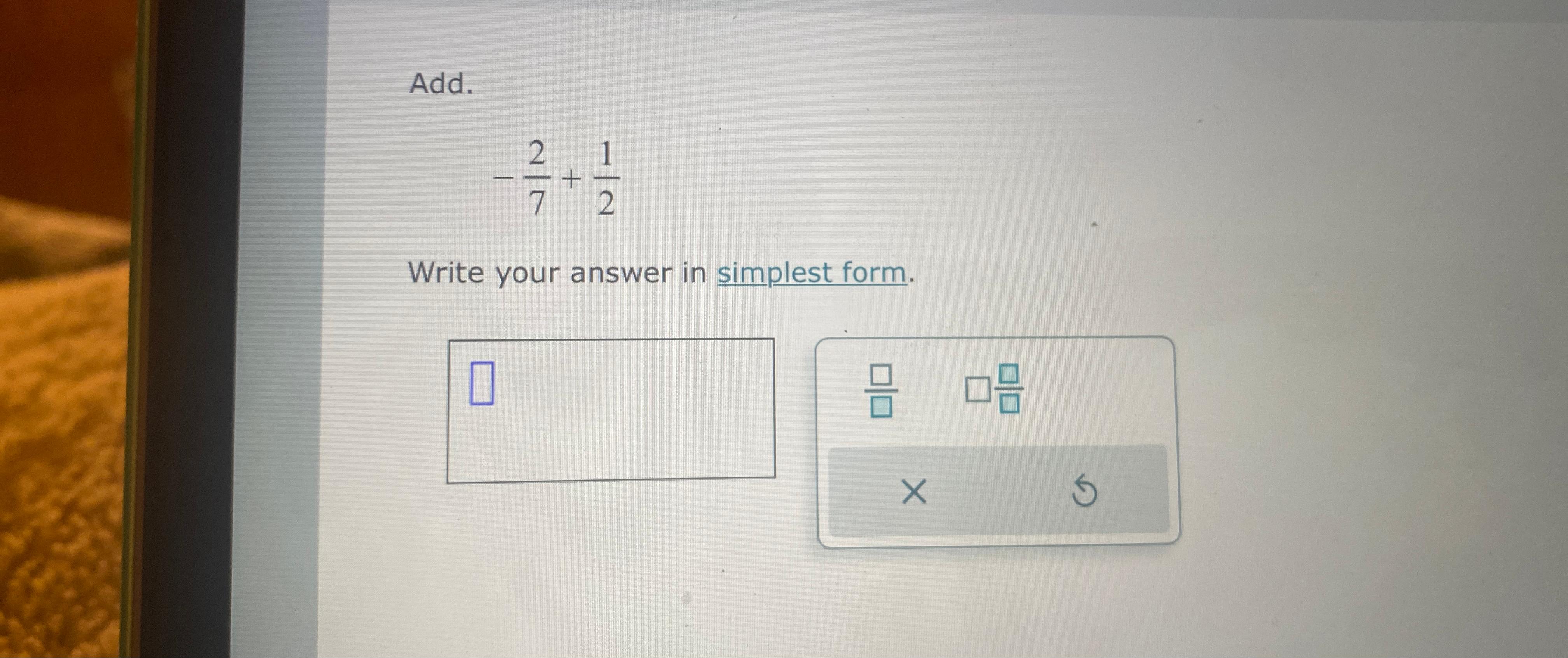 Solved Add.-27+12Write your answer in simplest form. | Chegg.com