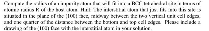 Solved Compute the radius of an impurity atom that will fit | Chegg.com