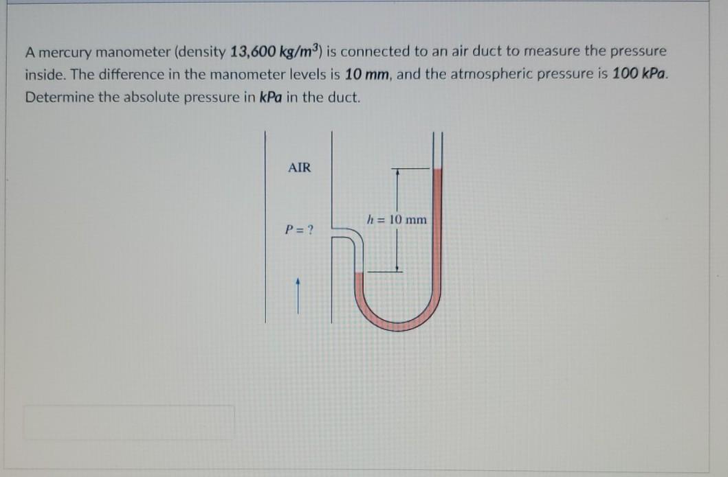 Solved A mercury manometer (density 13,600 kg/m2) is