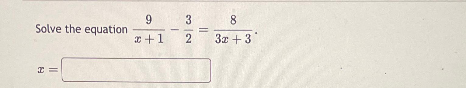 solved-solve-the-equation-9x-1-32-83x-3x-chegg