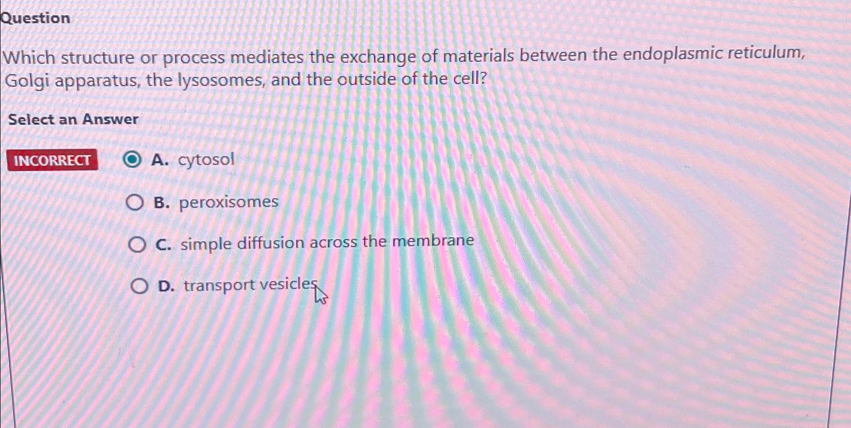 Solved QuestionWhich structure or process mediates the | Chegg.com