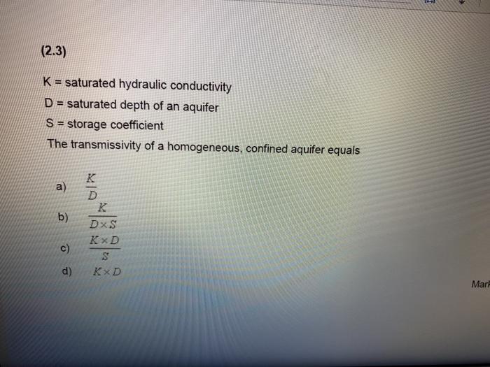 Solved 1 (2.3) K = saturated hydraulic conductivity D = | Chegg.com