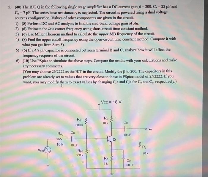 Solved 5. (40) The BJT Q in the following single stage | Chegg.com