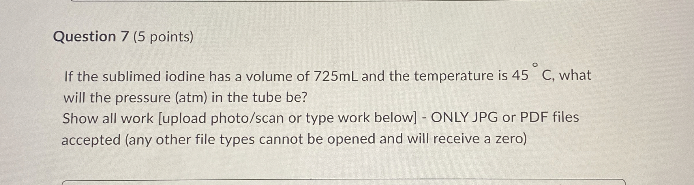 Solved Question 7 (5 ﻿points)If the sublimed iodine has a | Chegg.com