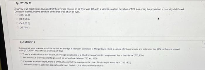 A survey of 25 tetal stores revealed that the average price of an ake fryer was \( \$ 45 \) with a sample standard deviation 