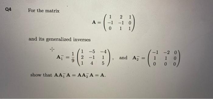 Solved For the matrix A of Q4 show that the generalized | Chegg.com