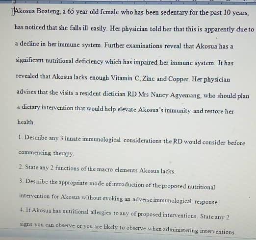 TAkosua Boateng, a 65 year old female who has been sedentary for the past 10 years, has noticed that she falls ill easily. He