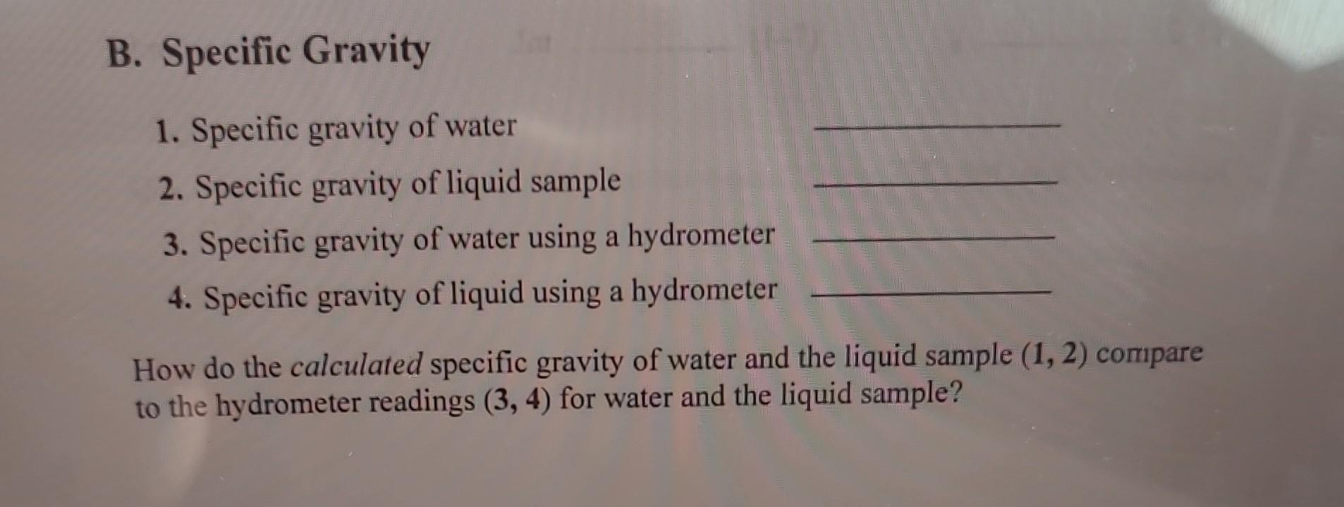 Solved B. Specific Gravity 1. Specific gravity of water 2.