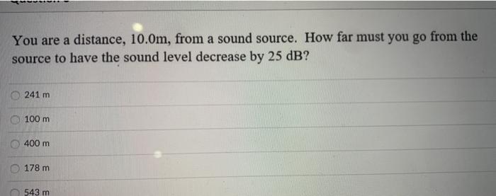 Solved You are a distance, 10.0m, from a sound source. How | Chegg.com