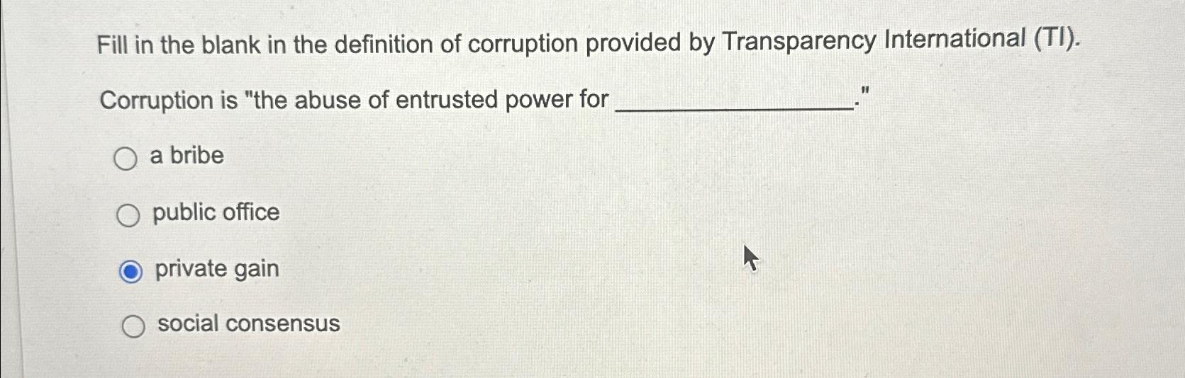 Solved Fill in the blank in the definition of corruption | Chegg.com