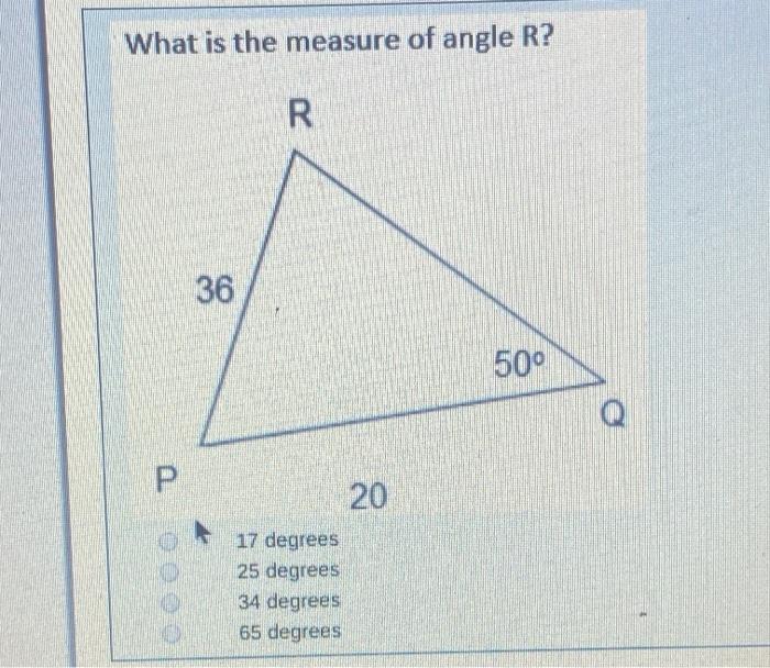 Solved What is the measure of angle R? R. 36 500 Q P 20 17 | Chegg.com