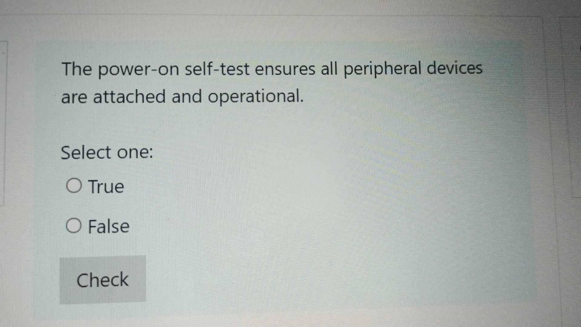 Solved The poweron selftest ensures all peripheral devices