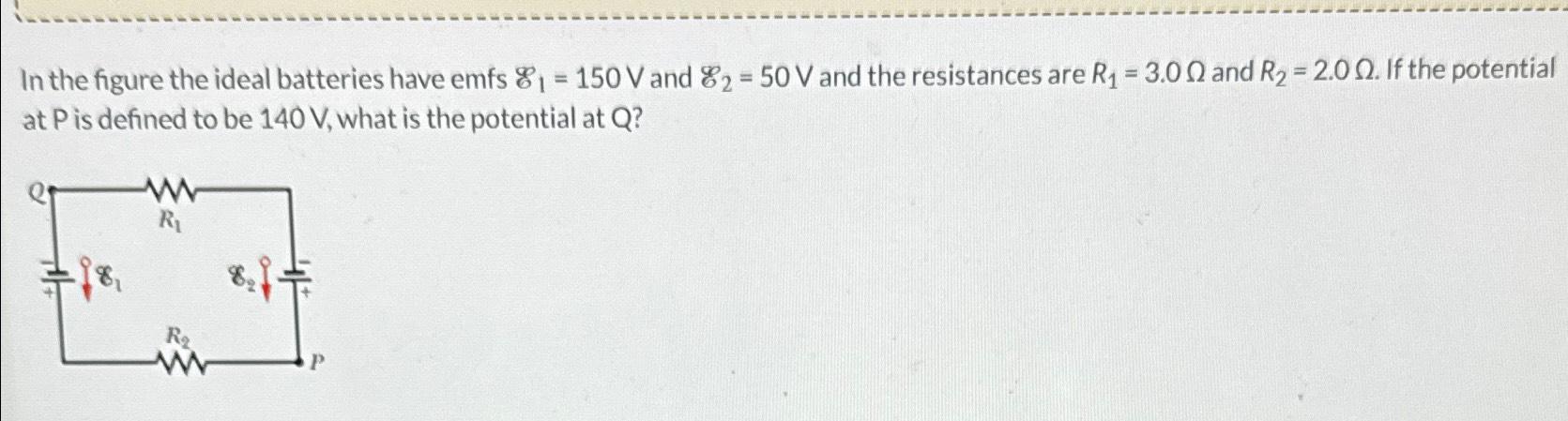 Solved In The Figure The Ideal Batteries Have Emfs E1=150V | Chegg.com