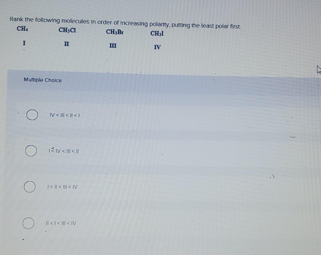 Solved Rank The Following Molecules In Order Of Increasing | Chegg.com