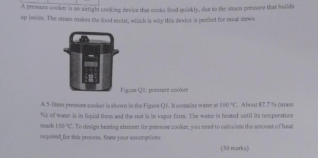 Solved A pressure cooker is an airtight cooking device that